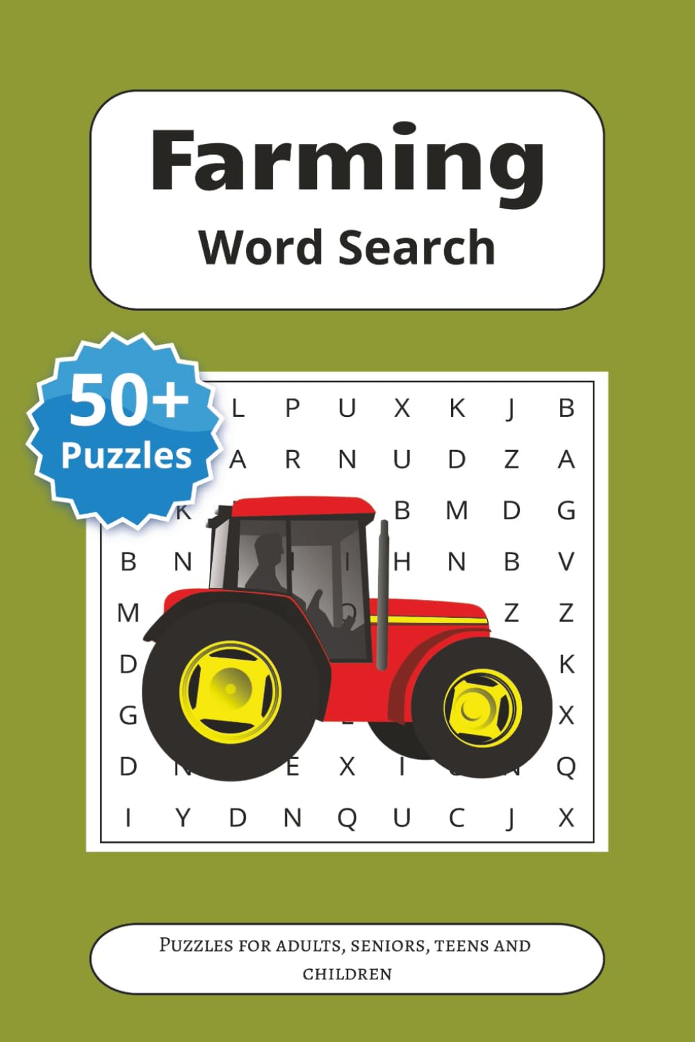 Farming word search puzzle book: Word searches with easy-to-read print on farming life, crops, livestock, equipment, agriculture, homesteading, rural ... for farmers, gardeners and rural enthusiast