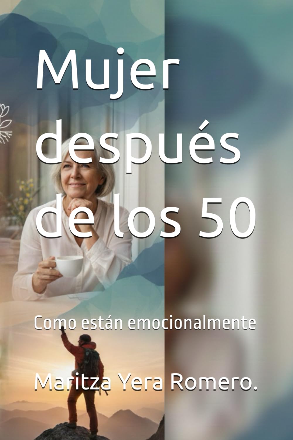 Mujer después de los 50: Como están emocionalmente