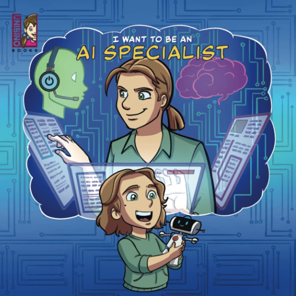I Want To Be An AI Specialist: STEM, Computers, Artificial Intelligence, Careers for Kids