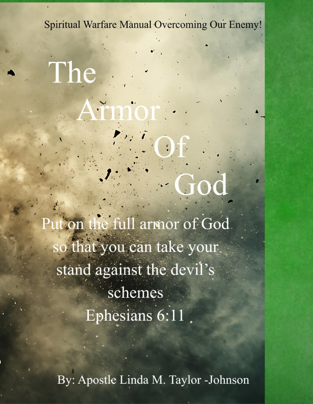 Spiritual Warfare Manual: Overcoming The Enemy