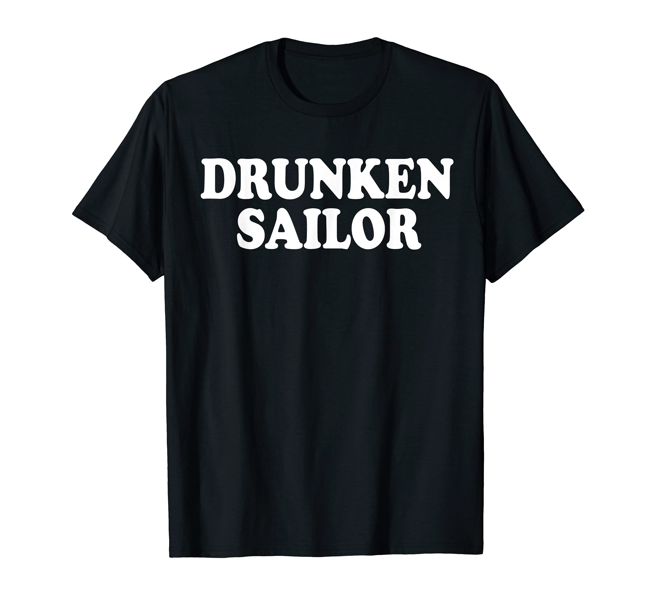 Drunken Sailor Sea Shanties Funny Boating Sailing T-Shirt