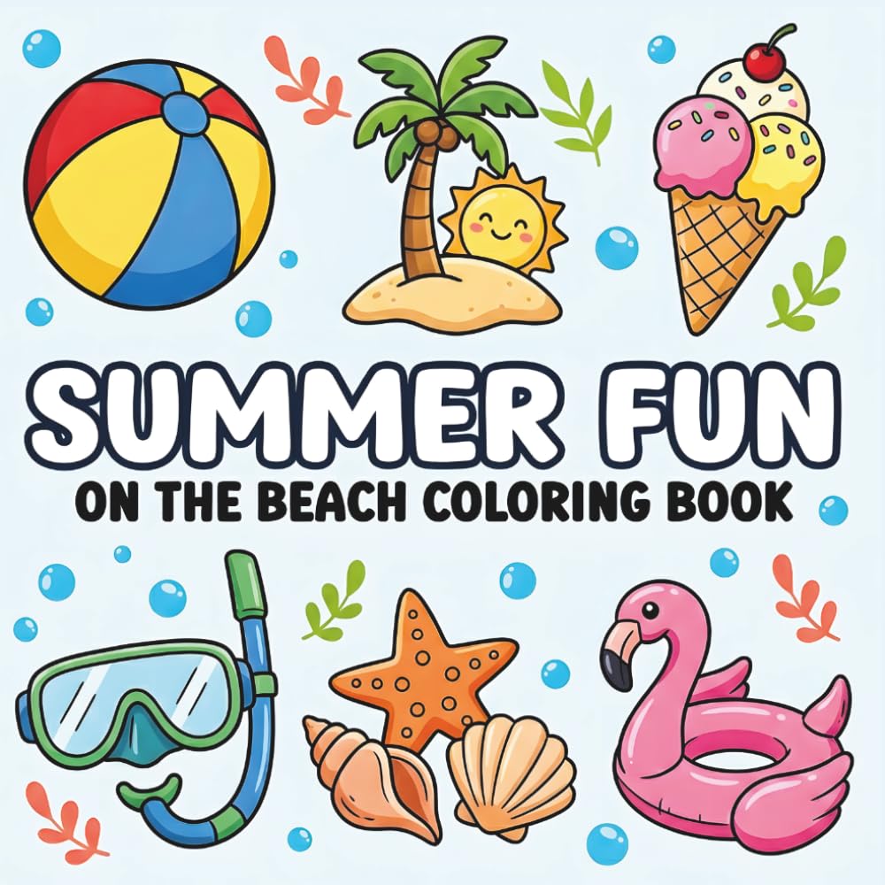 Summer Fun On the Beach Coloring Book: Relaxing Beach Scenes for Kids & Adults | Ocean, Sandcastles, Sun, and Vacation Vibes