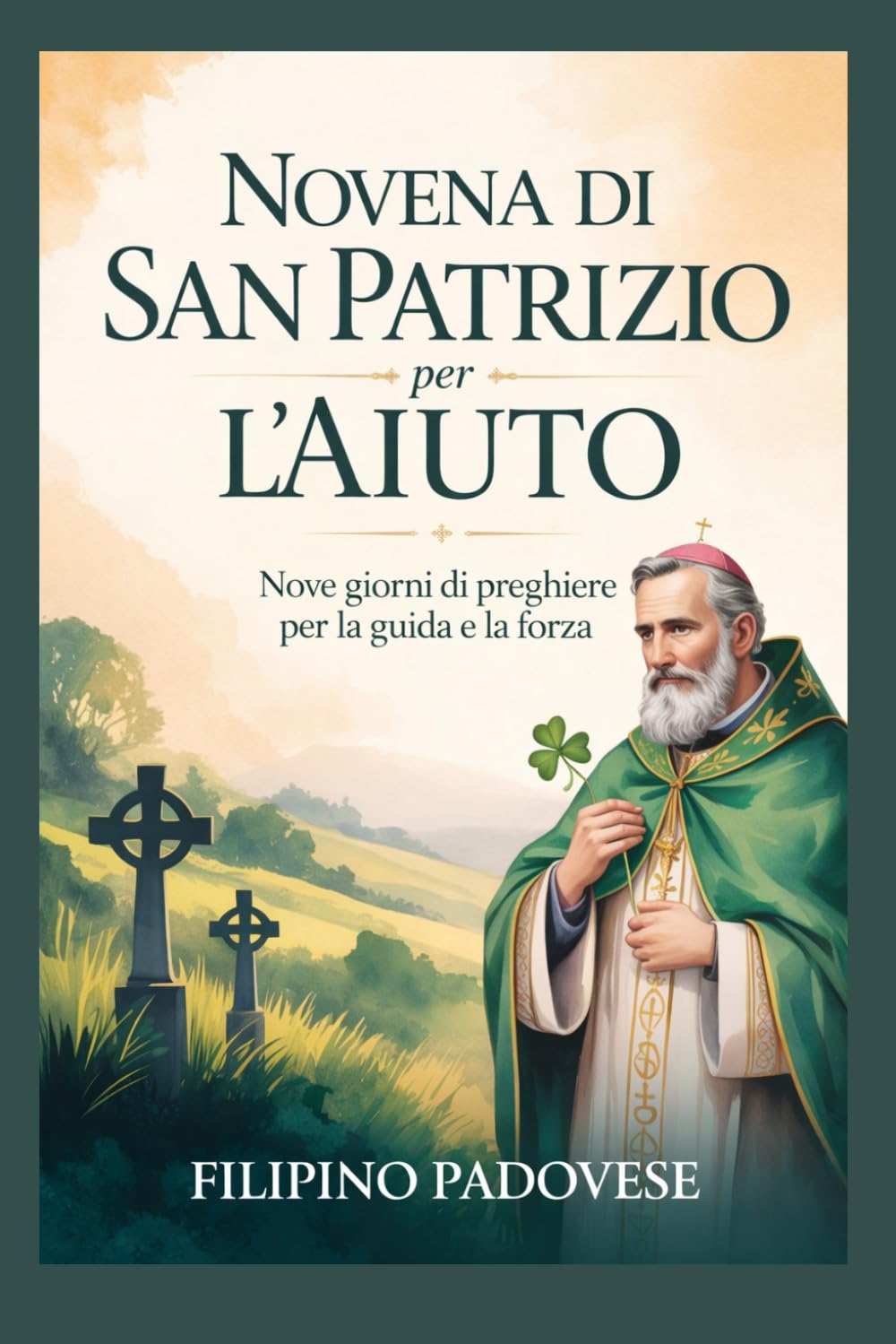 NOVENA DI SAN PATRIZIO PER L'AIUTO (Filipino Novena Prayer Books)