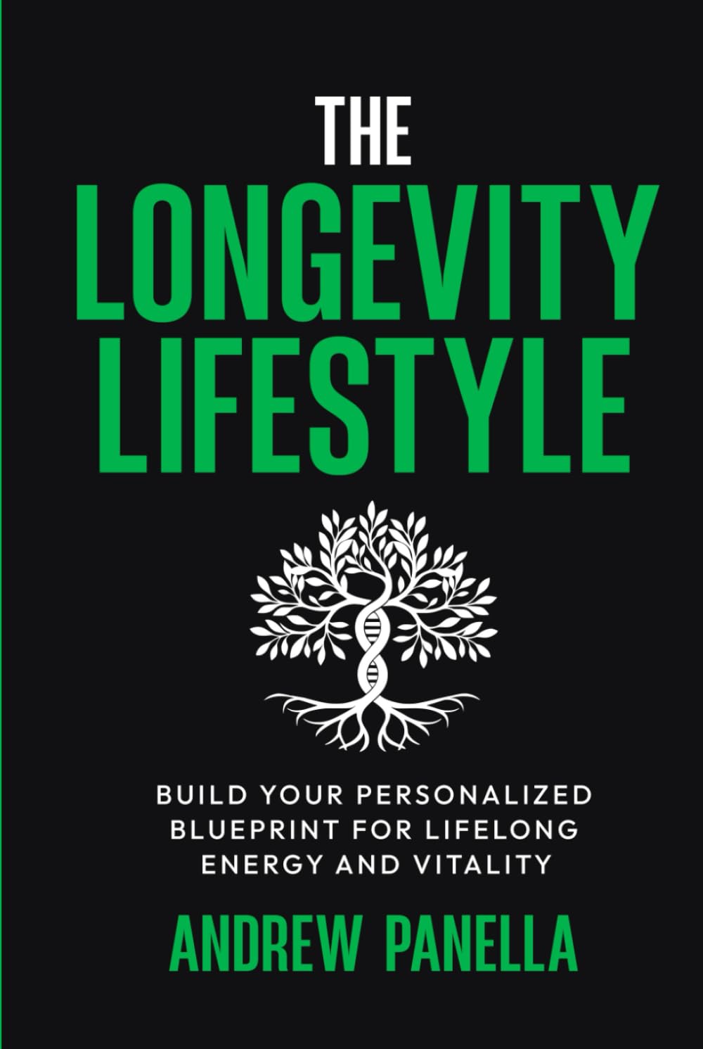 The Longevity Lifestyle: Build Your Personalized Blueprint for Lifelong Energy and Vitality