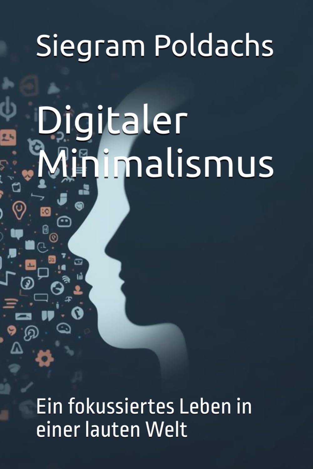 Digitaler Minimalismus: Ein fokussiertes Leben in einer lauten Welt
