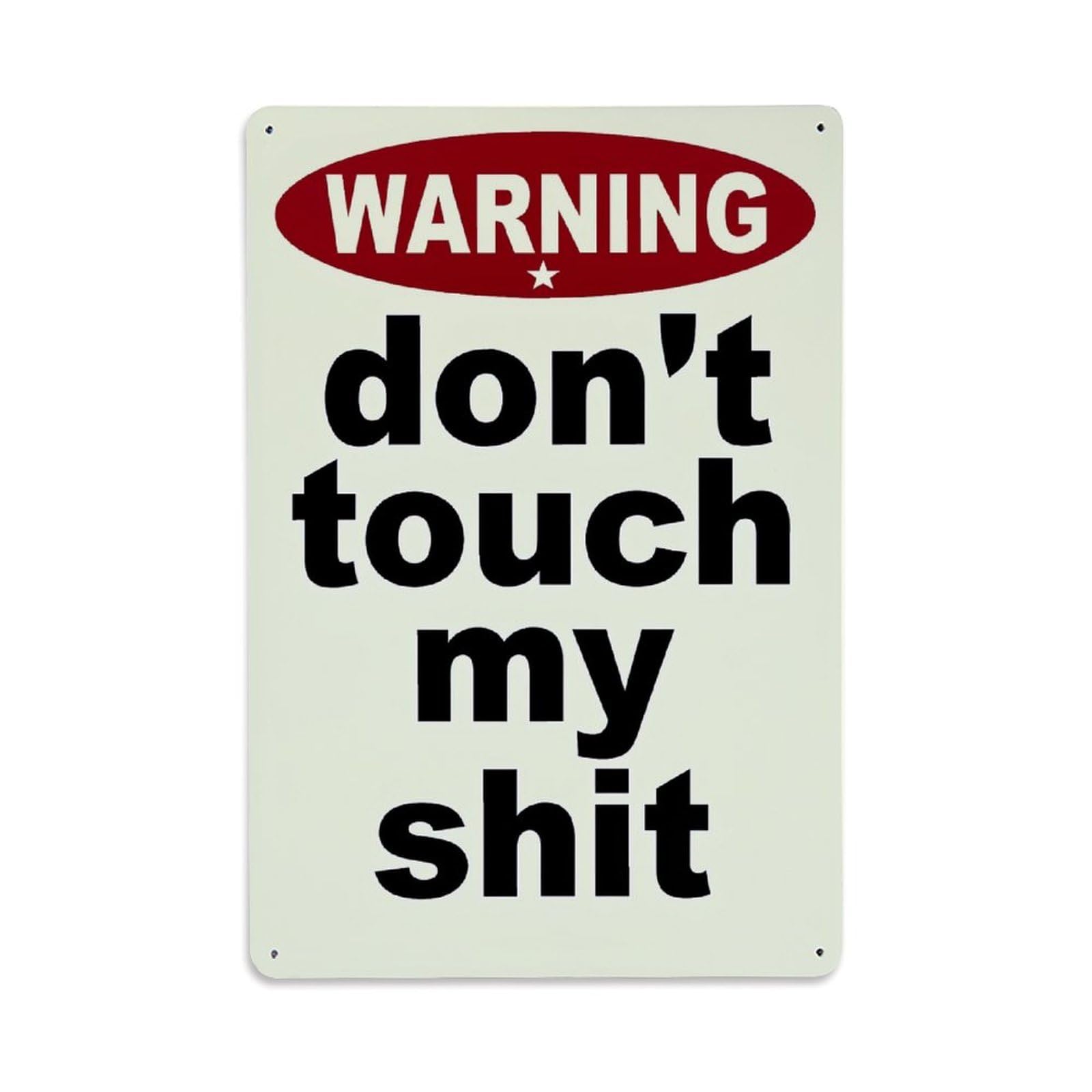 Warning Dont Touch My Shit_2 Retro Metal Tin Sign, Vintage Metal Poster for home, Gaming Room, Studio Workshop,Bar,Garage Wall Art Decor 8x12 Inch