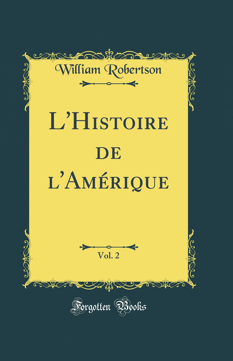 L'Histoire de l'Amérique, Vol. 2 (Classic Reprint)