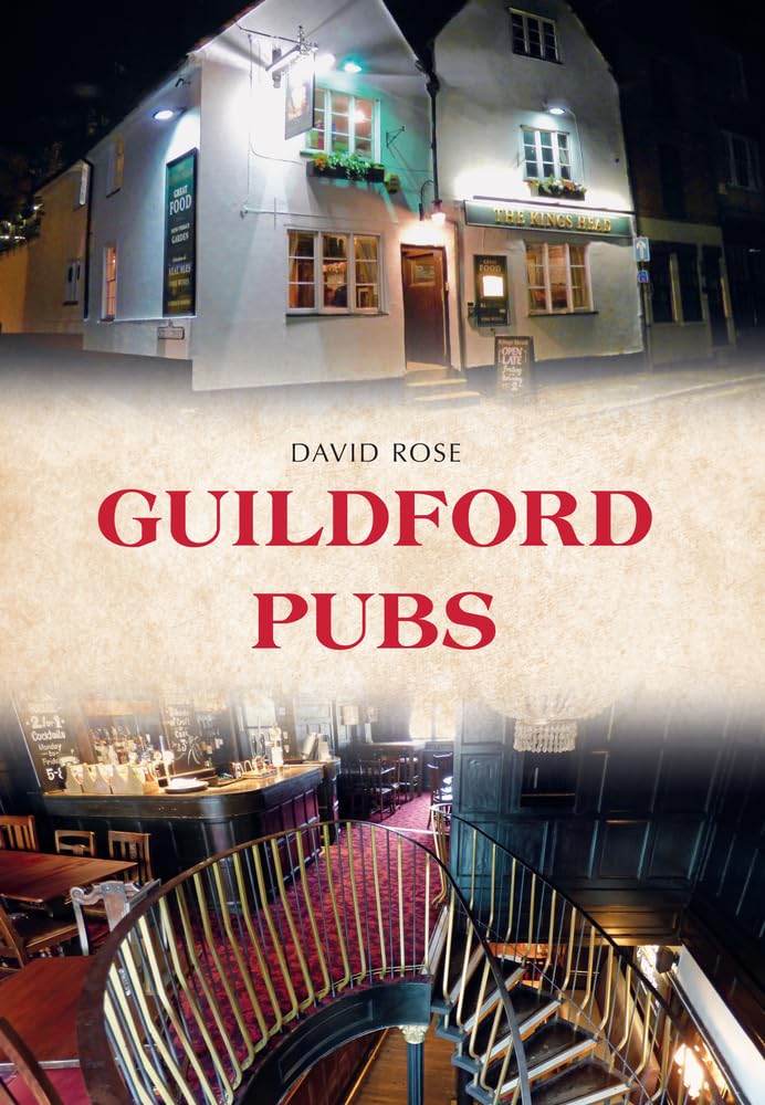 Guildford Pubs by David Rose - 9781445657196