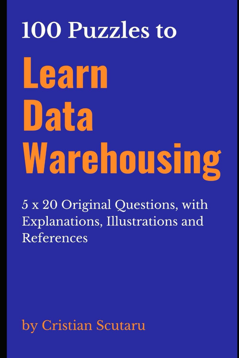 100 Puzzles to Learn Data Warehousing