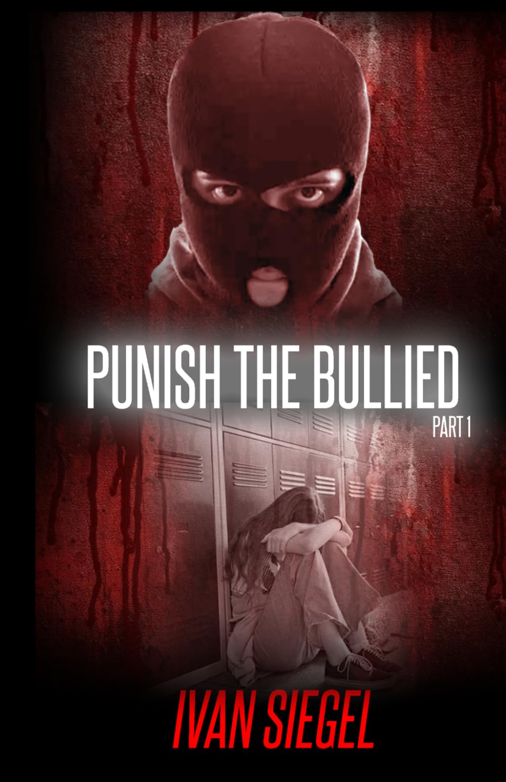 Punish the Bullied: Part 1