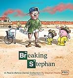 Breaking Stephan: A Pearls Before Swine Collection (Volume 22)