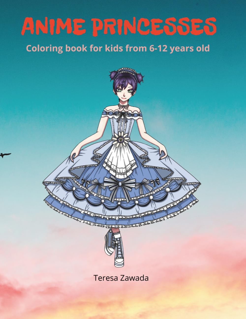 Anime Princesses Coloring book for kids from 6-12 years old: Beautiful Princess Coloring Book for Kids | Cute Fantasy Dresses & | Fun and Easy Coloring Pages for Girls Ages 6–12