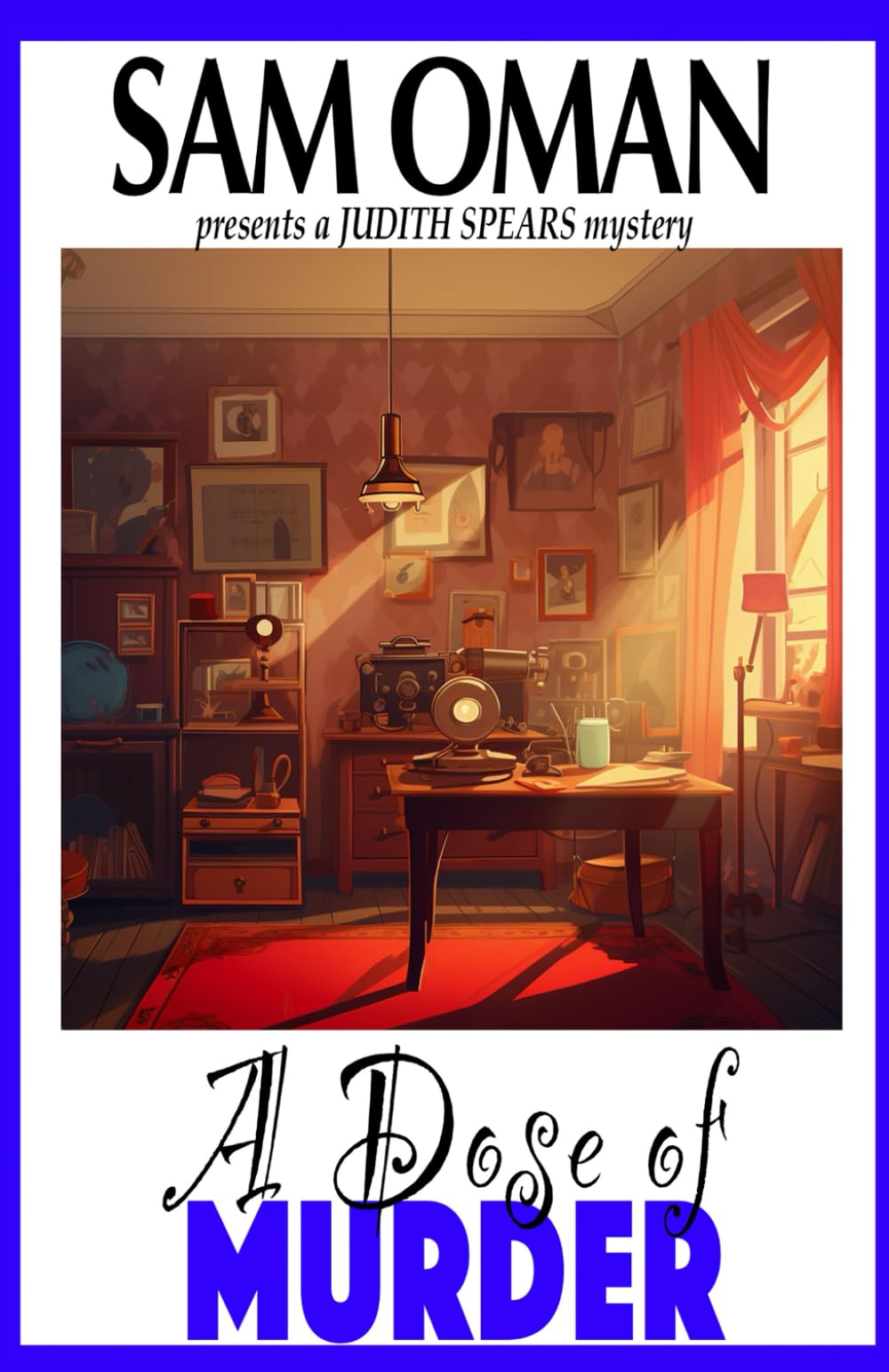 A Dose of Murder: A Judith Spears Mystery