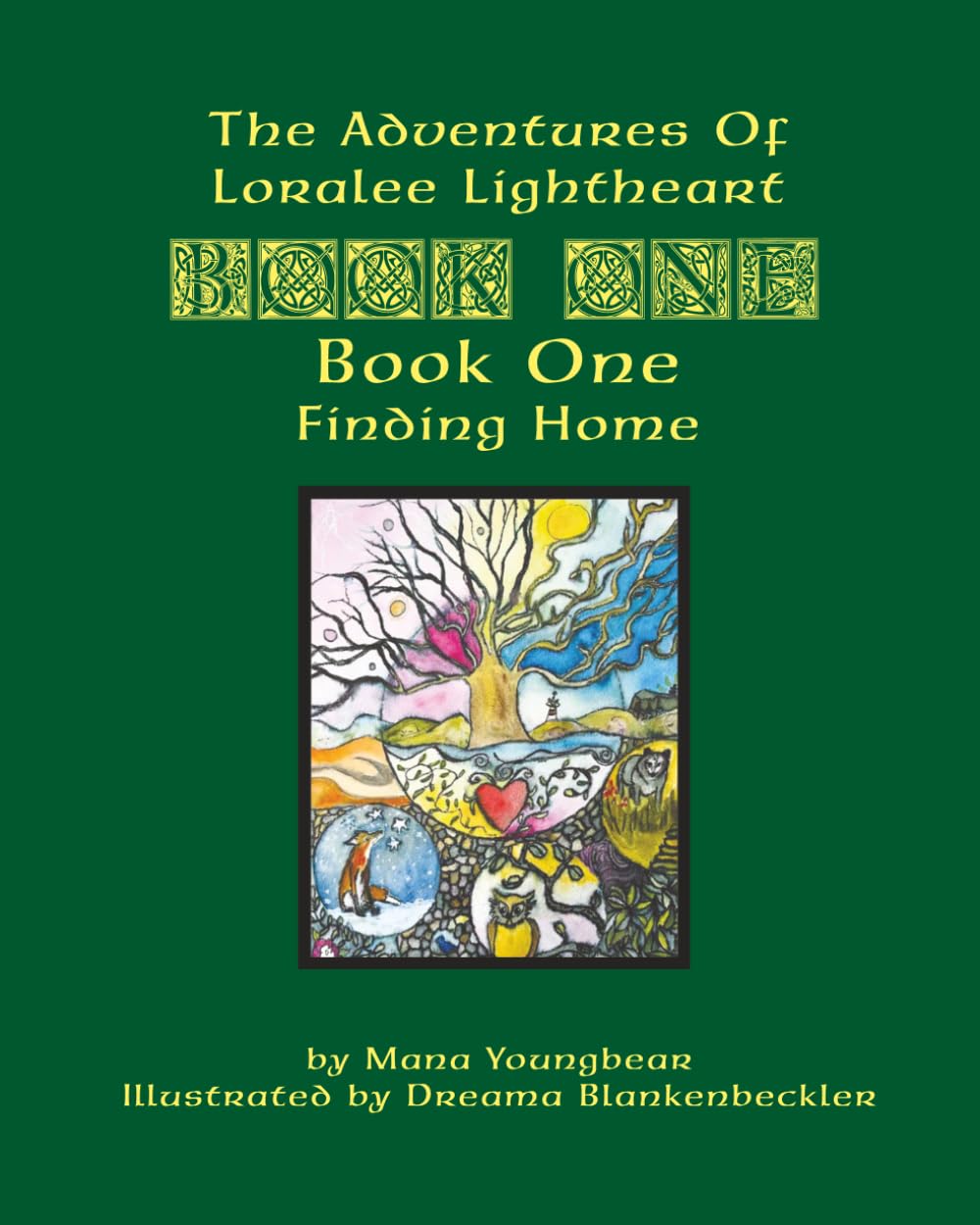 The Adventures Of Loralee Lightheart: Book One Finding Home