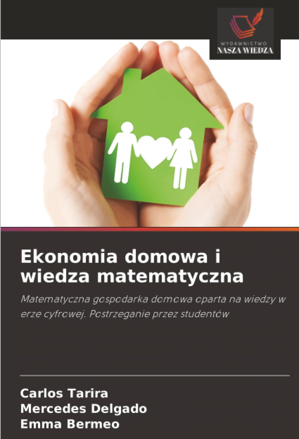 Ekonomia domowa i wiedza matematyczna: Matematyczna gospodarka domowa oparta na wiedzy w erze cyfrowej. Postrzeganie przez studentów