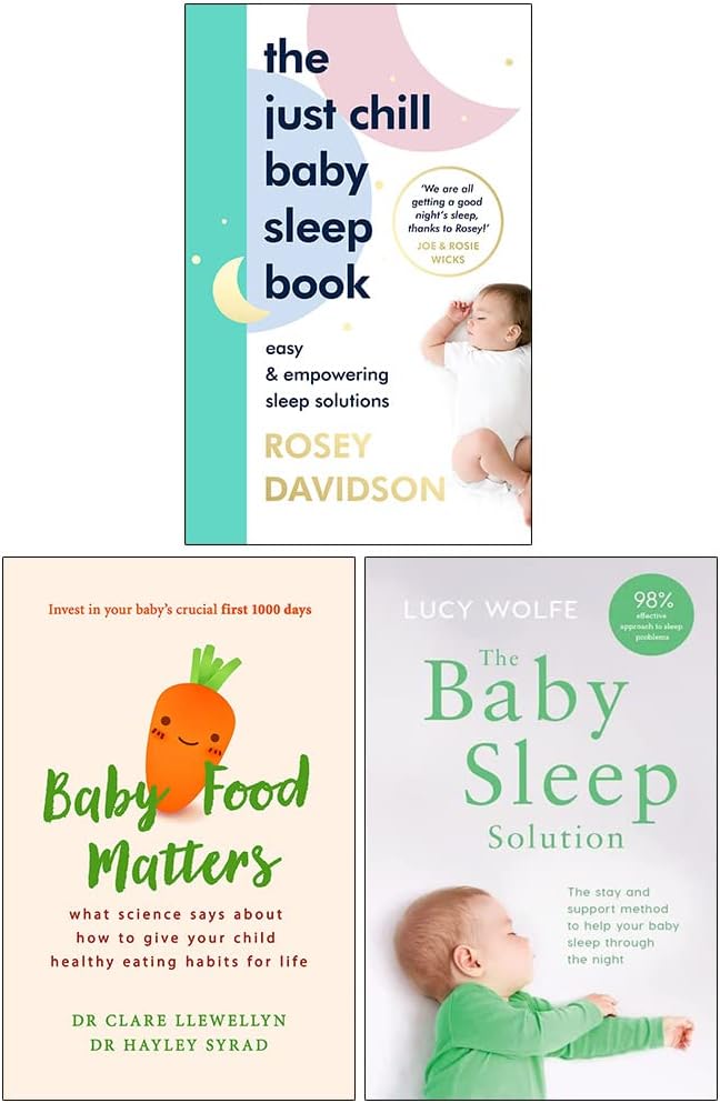The Just Chill Baby Sleep Book [Hardcover], Baby Food Matters, The Baby Sleep Solution 3 Books Collection Set