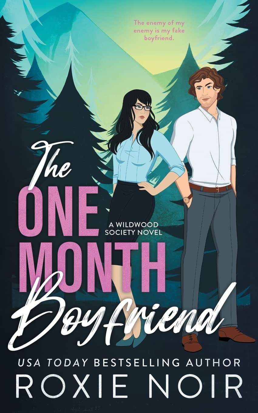 Wildwood Society Romance The One Month Boyfriend Produktbeschreibung: An Enemies-to-Lovers Romance (Band 1)
