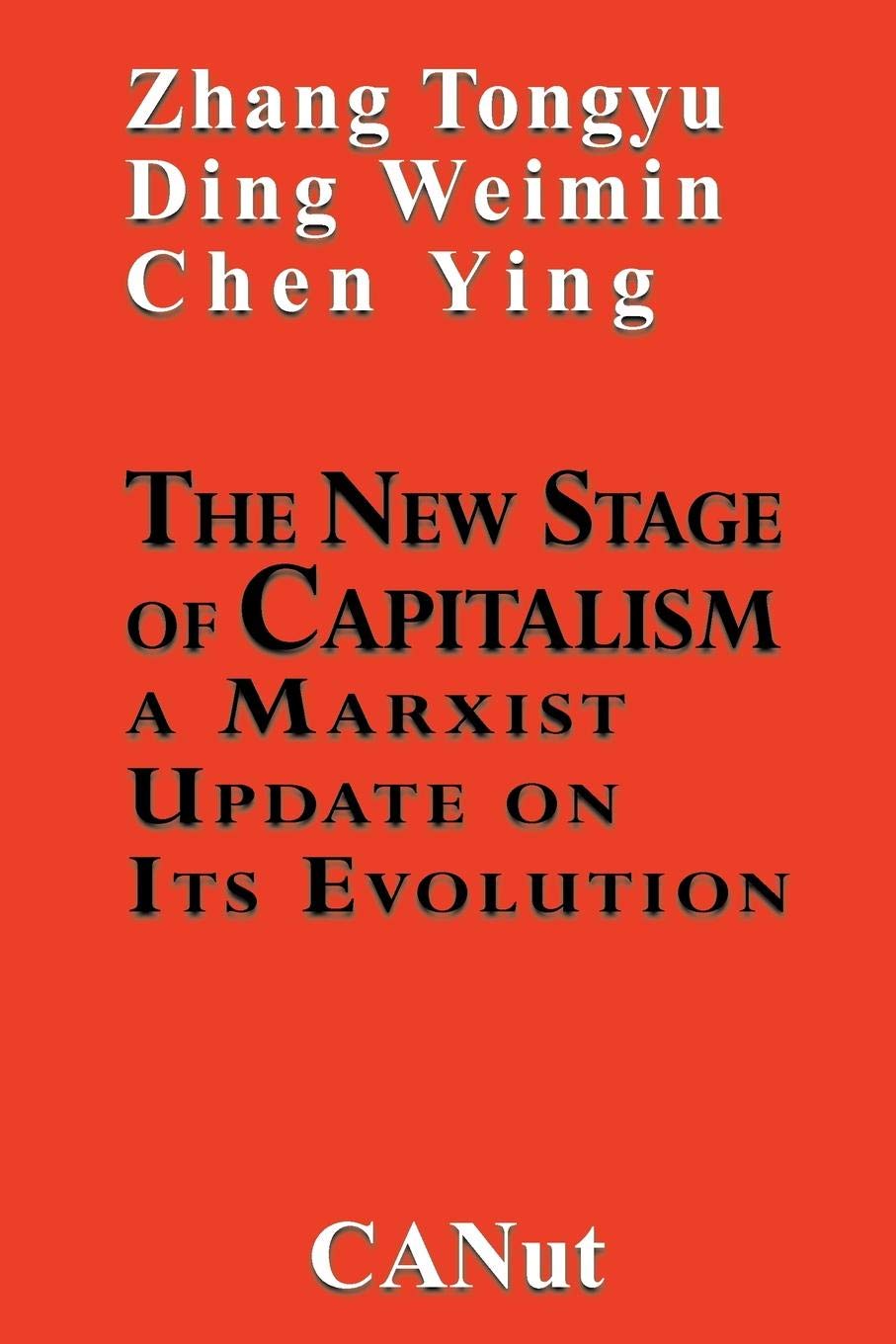 The New Stage of Capitalism: A Marxist Update on Its Revolution