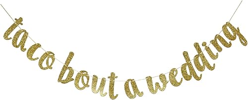 Miniatura 1 de Guirnalda de letrero con purpurina dorada de Taco Bout a Wedding para fiesta mexicana temática despedida de soltera, despedida de soltera,