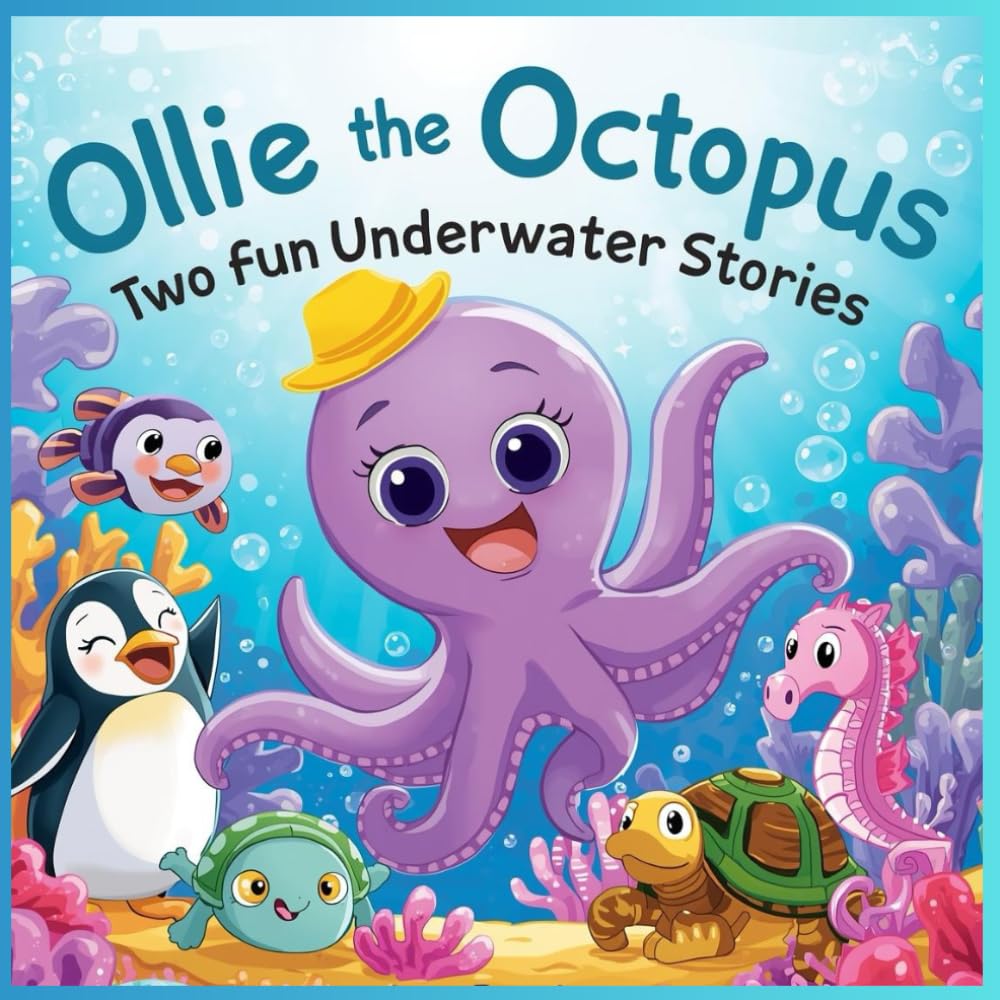 Ollie the Octopus: Two Fun Underwater Stories for Kids (Ages 4–8)