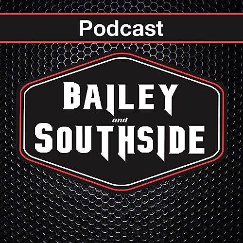 Couverture de Bailey and Southside Podcast