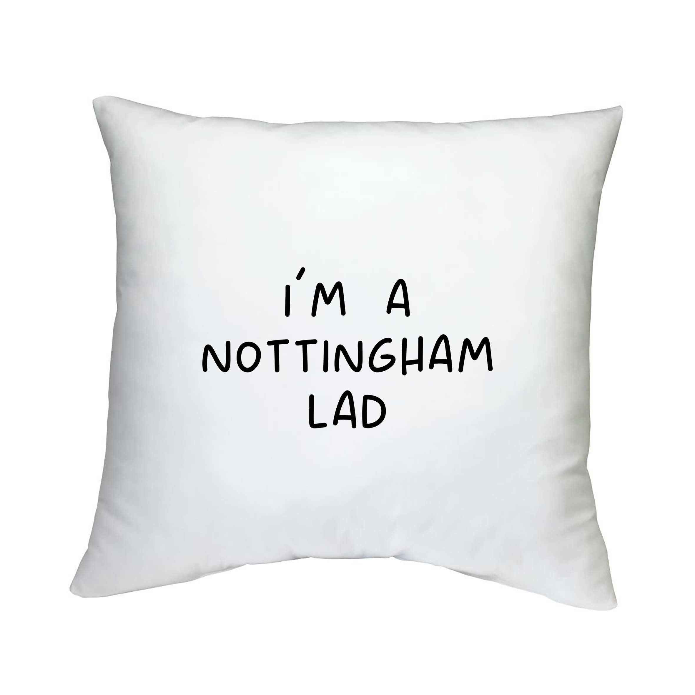 Shopagift I'm a Nottingham Lad Cushion Cover Nottinghamian Bedroom Lounge Accessory - 40cm x 40cm