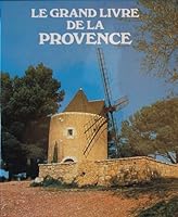 Le grand livre de la provence 2830700104 Book Cover