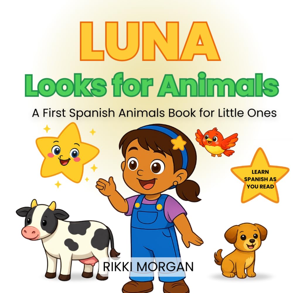 Luna Looks for Animals: A First Spanish Animals Book for Little Ones (Pasitos Pequeños)