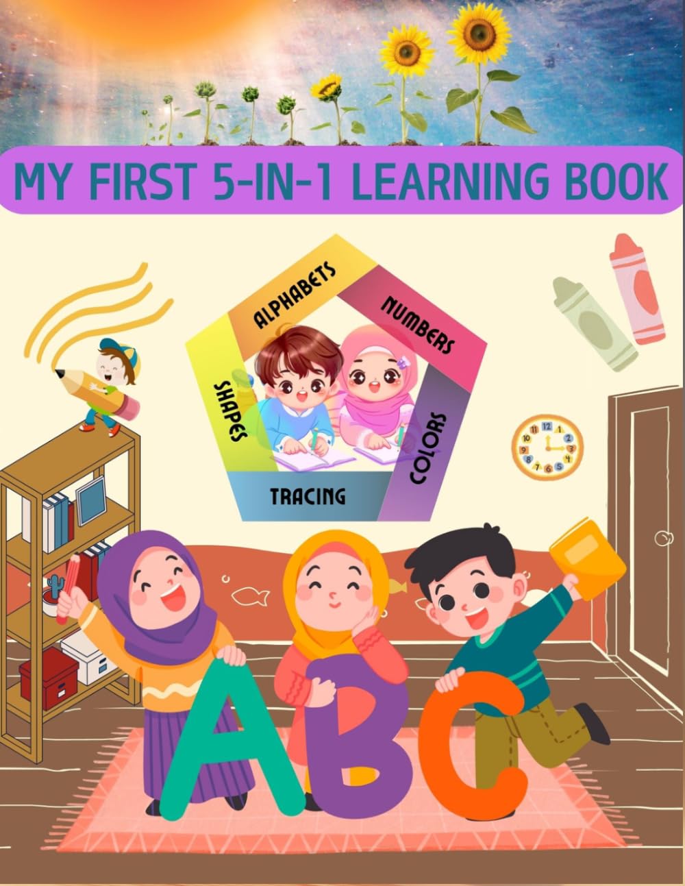 My First 5-in-1 Learning Book: Alphabets, Numbers, Colors, Shapes, and Tracing