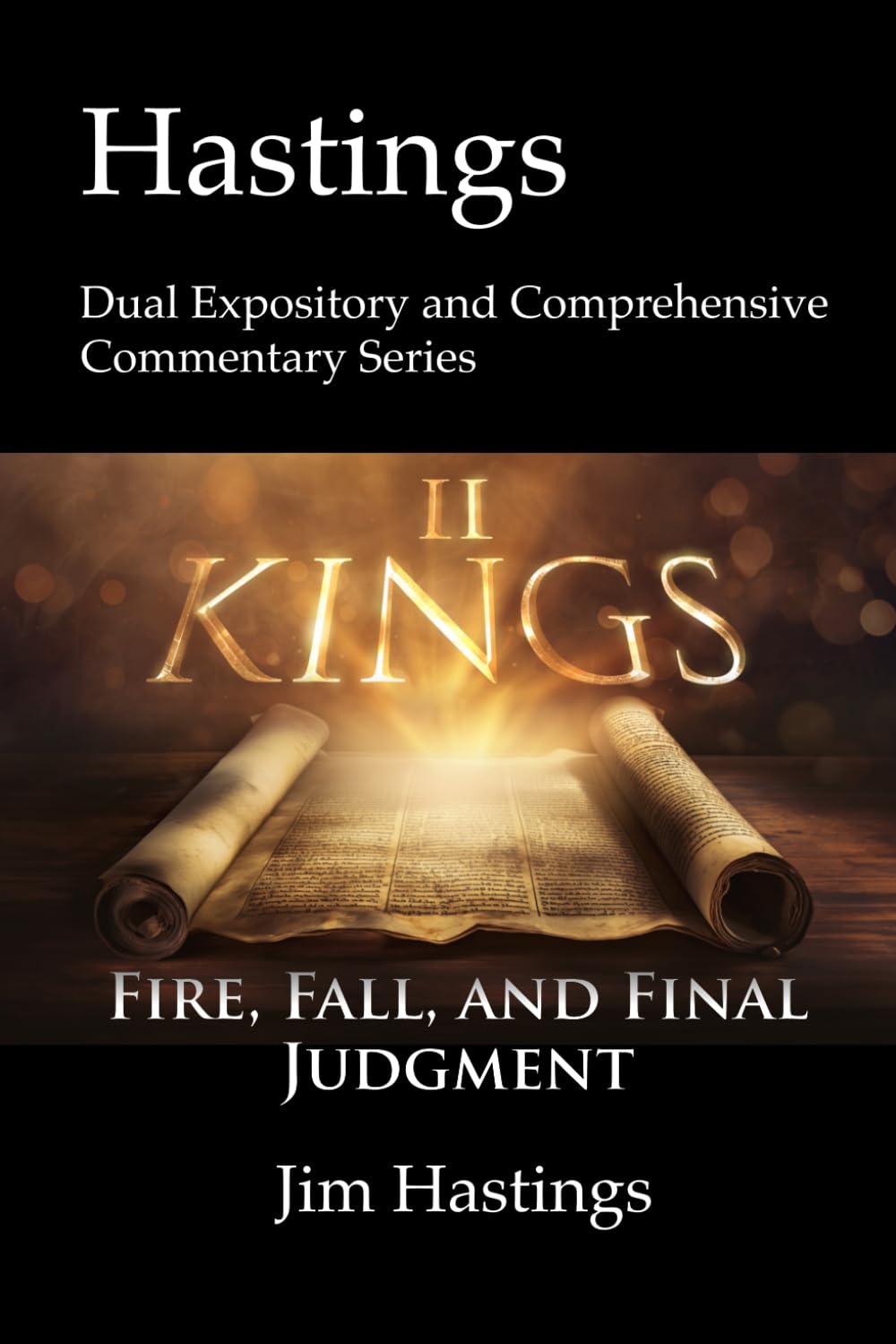 Second Kings: Hastings Dual Expository and Comprehensive Commentary Series