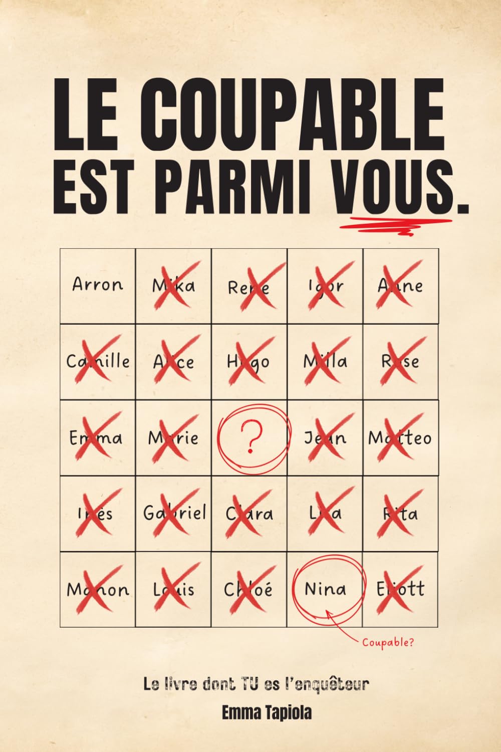Le Coupable Est Parmi VOUS: Un dossier criminel · 48 000 suspects · 18 indices · 1 seul coupable — Le livre-enquête dont TU es le détective