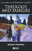 Theology and Families (Challenges in Contemporary Theology)