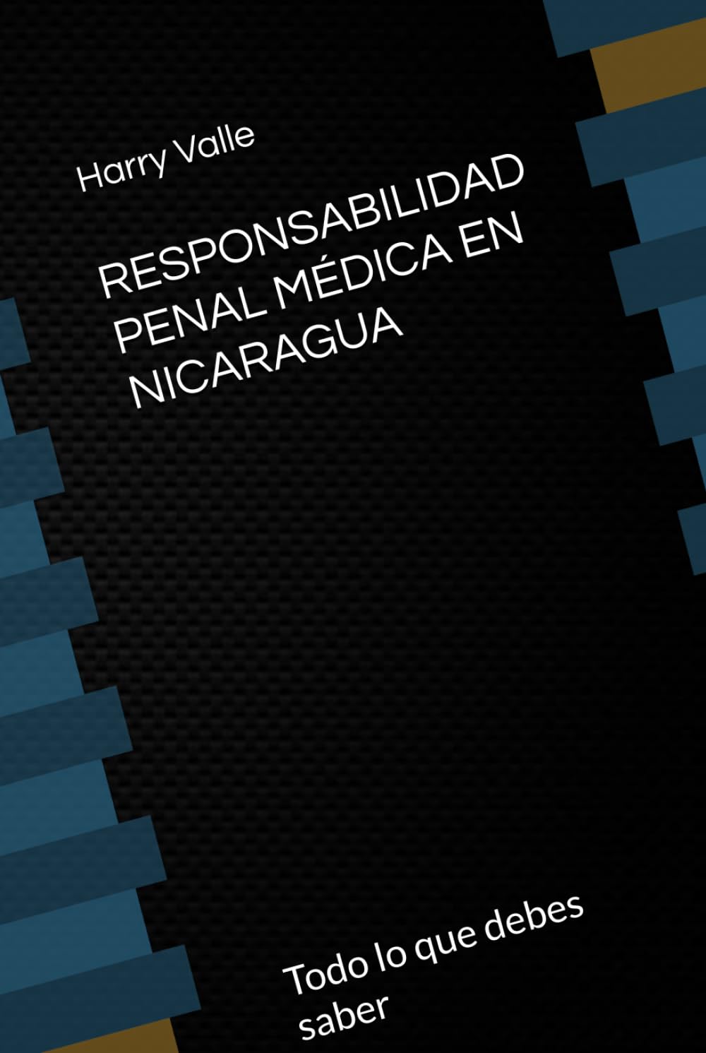 RESPONSABILIDAD PENAL MÉDICA EN NICARAGUA: Todo lo que debes saber