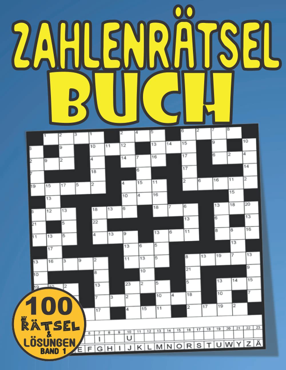 Zahlenrätsel Buch Mit Lösungen: Spaß Anzahl Kreuzworträtsel Buch Für Erwachsene oder Senioren Mit 100 Anzahl Puzzles Große druck, Band 1 (Anzahl Kreuzworträtsel Für Erwachsene Große Druck)