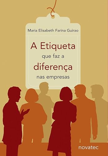 A Etiqueta que faz a Diferença nas Empresas