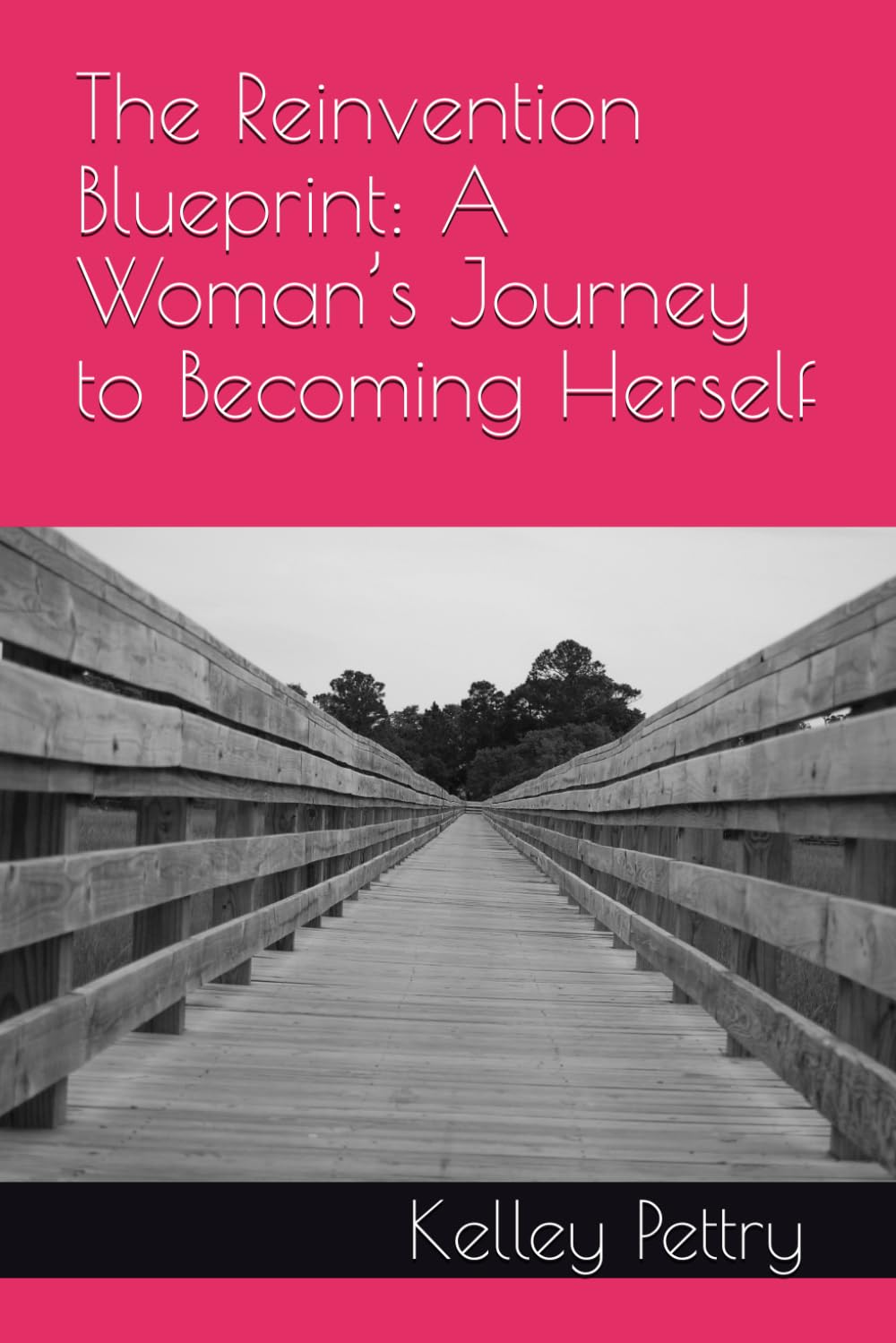 The Reinvention Blueprint: A Woman’s Journey to Becoming Herself