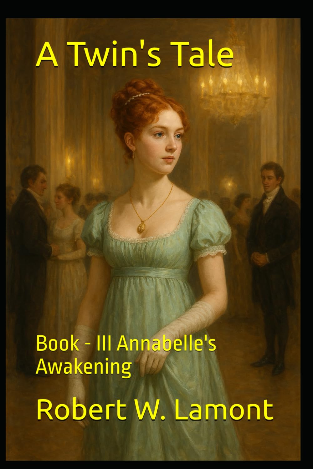 A Twin's Tale: Book - III Annabelle's Awakening