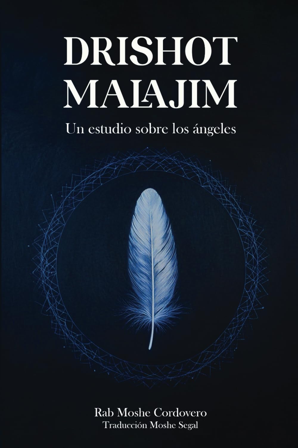 Drishot Hamalahim: estudio sobre los angeles (Spanish Edition)