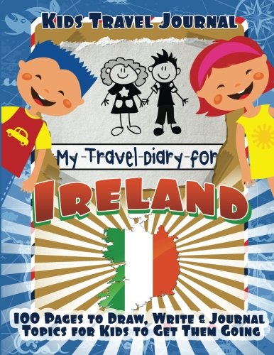 Kids Travel Journal: My Travel Diary for Ireland