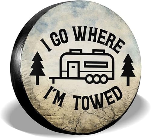 XWQWER I Go Where I'm Towed - Cubierta de neumático de repuesto para cámper, RV, SUV, remolque, camión y muchos vehículos, fundas de ruedas de