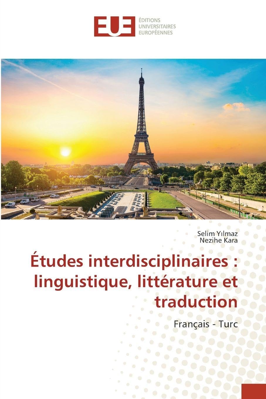 Études interdisciplinaires : linguistique, littérature et traduction: Français - Turc