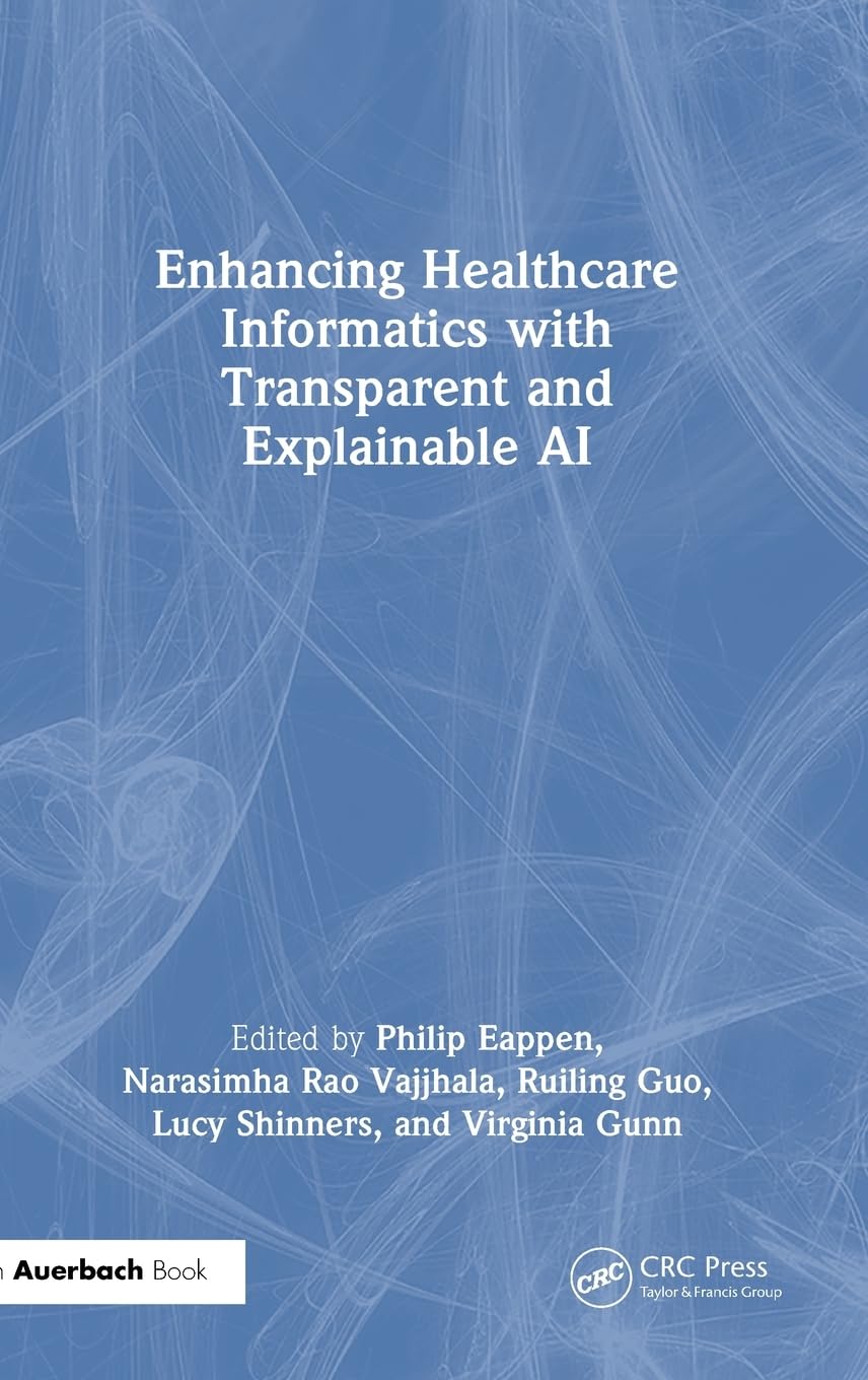 Enhancing Healthcare Informatics with Transparent and Explainable AI