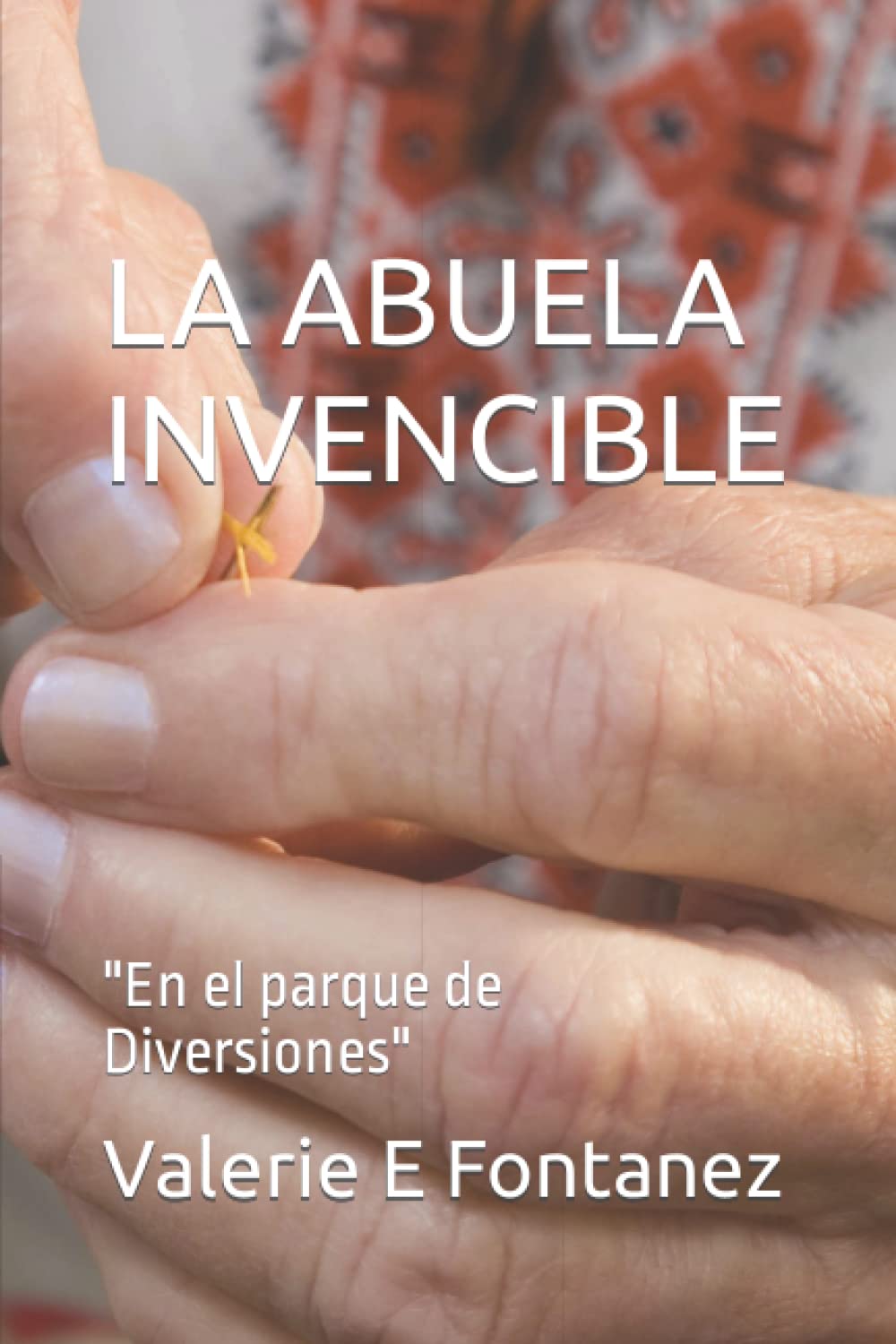La Abuela Invencible: En el parque de Diversiones