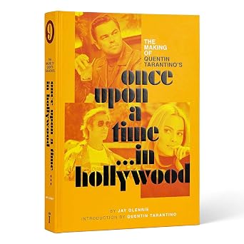 The Making of Quentin Tarantino's Once Upon a Time in Hollywood