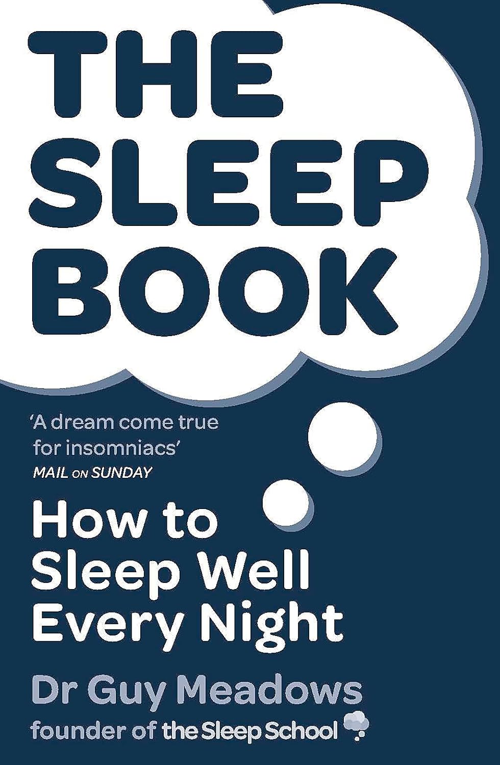 The Sleep Book: How to Sleep Well Every Night The Sleep Book: How to Sleep Well Every Night
