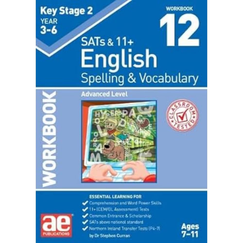 KS2 Spelling & Vocabulary Workbook 12: Advanced Level
