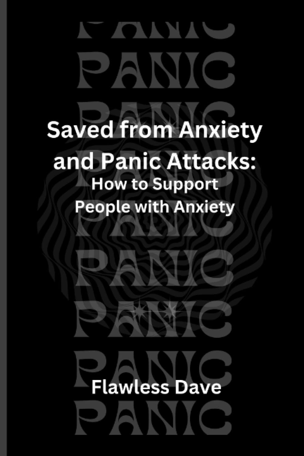 Saved from Anxiety and Panic Attacks: How to Support People with Anxiety