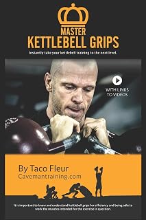 Master Kettlebell Grips: Instantly take your kettlebell training to the next level: 1