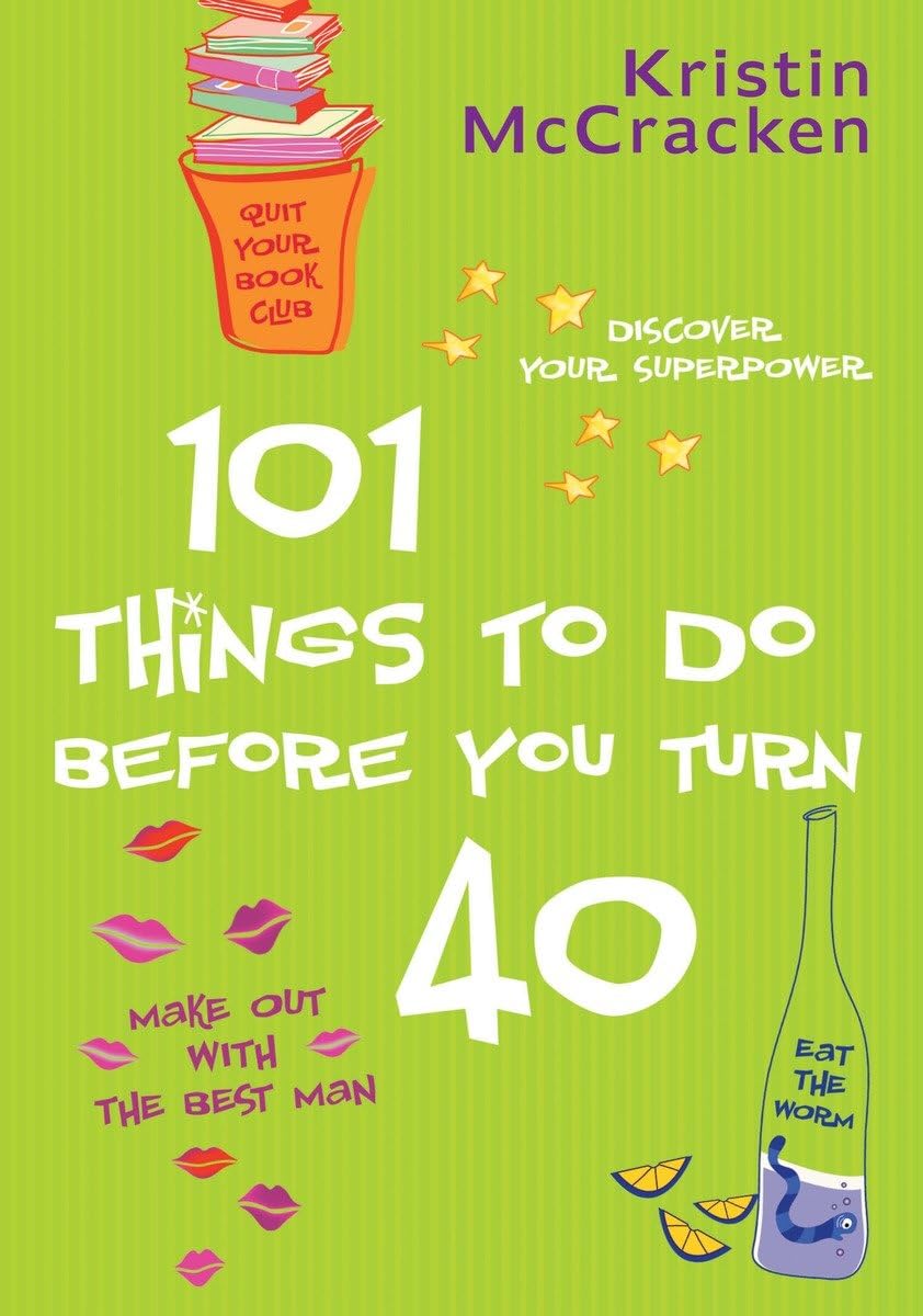101 Things to do Before You Turn 40 McCracken, Kristin 9780425202364