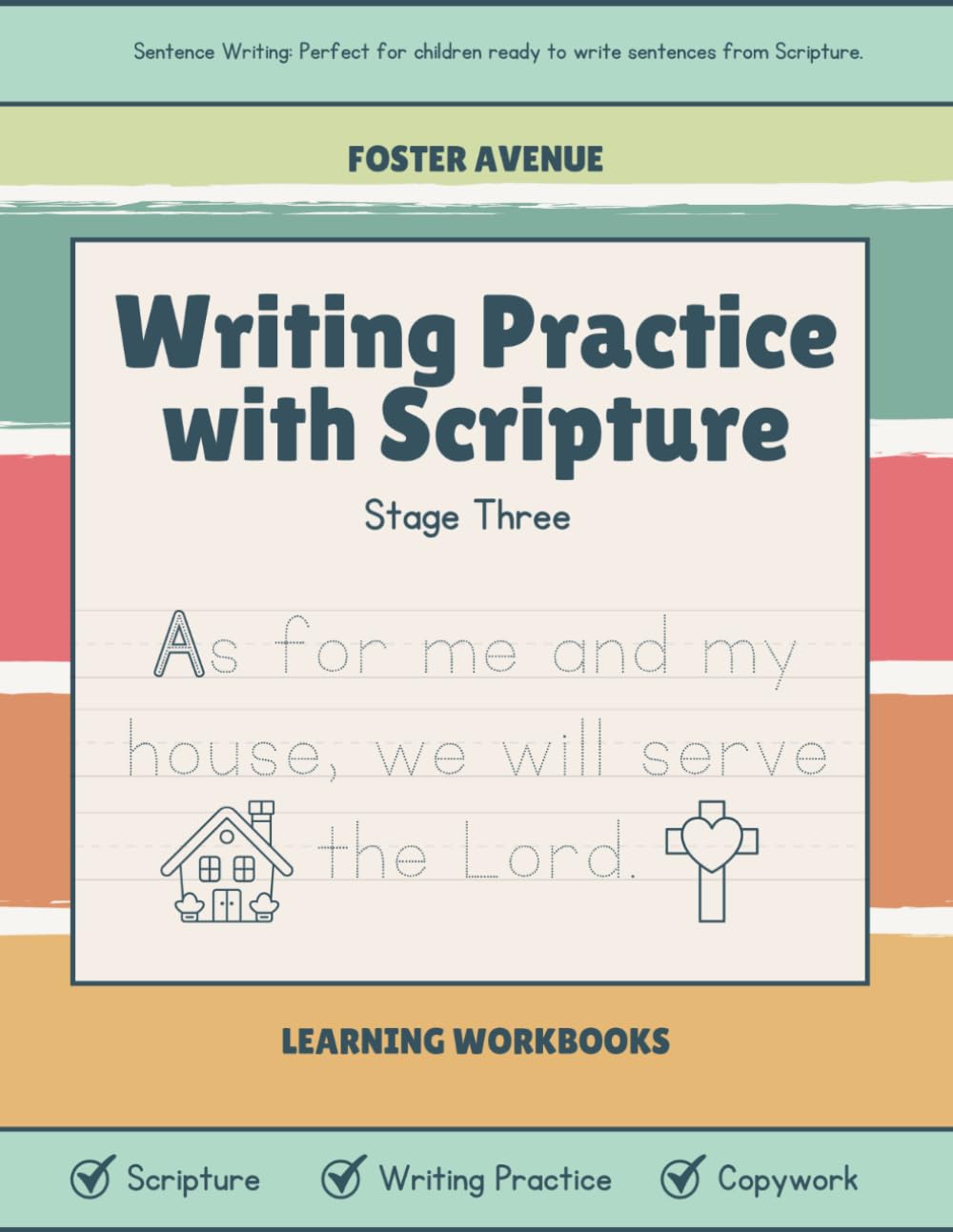 Writing Practice with Scripture Stage 3: Scripture Copywork, Sentence Writing, Proper Spacing, Punctuation, and Handwriting Practice